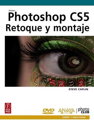 PHOTOSHOP CS5 : RETOQUE Y MONTAJE | 9788441528741 | CAPLIN, STEVE | Librería Castillón - Comprar libros online Aragón, Barbastro