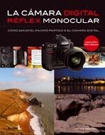 CÁMARA DIGITAL RÉFLEX MONOCULAR (ED.REVISADA 2011) | 9788480769112 | WESTON, CHRIS | Librería Castillón - Comprar libros online Aragón, Barbastro