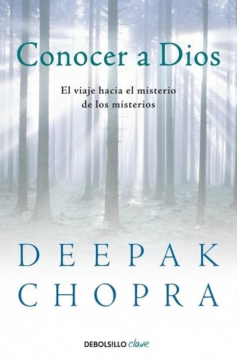 CONOCER A DIOS | 9788499083971 | CHOPRA, DEEPAK | Librería Castillón - Comprar libros online Aragón, Barbastro