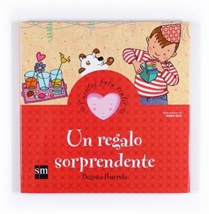 UN REGALO SORPRENDENTE - CUENTOS PARA SENTIR | 9788467540963 | IBARROLA LÓPEZ DE DAVALILLO, BEGOÑA | Librería Castillón - Comprar libros online Aragón, Barbastro