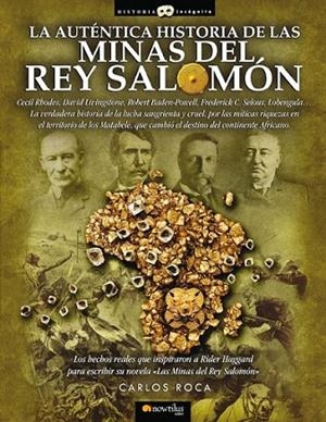 AUTÉNTICA HISTORIA DE LAS MINAS DEL REY SALOMON, LA | 9788497639125 | ROCA, CARLOS | Librería Castillón - Comprar libros online Aragón, Barbastro