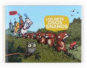 SIETE OSOS ENANOS, LOS | 9788467535327 | BRAVO, EMILE | Librería Castillón - Comprar libros online Aragón, Barbastro