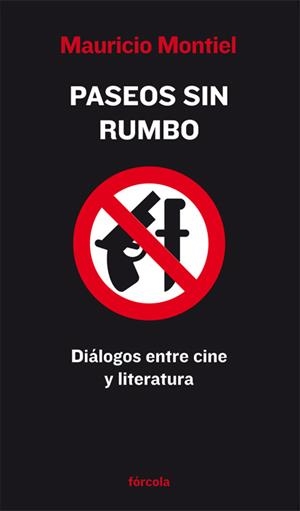 PASEOS SIN RUMBO | 9788493632137 | MONTIEL FIGUEIRAS, MAURICIO | Librería Castillón - Comprar libros online Aragón, Barbastro