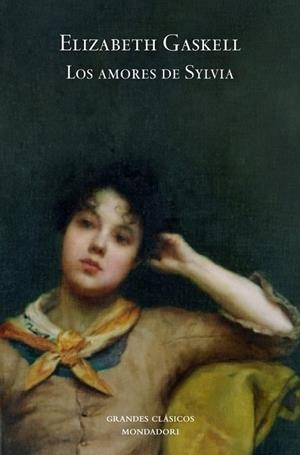 AMORES DE SYLVIA, LOS | 9788439722359 | Elizabeth Gaskell | Librería Castillón - Comprar libros online Aragón, Barbastro