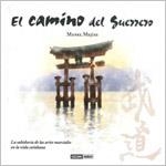 CAMINO DEL GUERRERO, EL | 9788475566757 | MEJÍAS GÁSQUEZ, MANEL | Librería Castillón - Comprar libros online Aragón, Barbastro