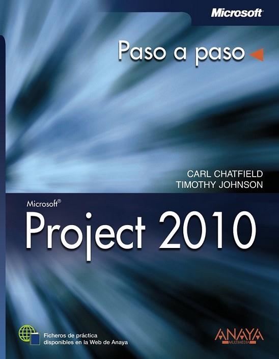 PROJECT 2010 - PASO A PASO | 9788441528529 | CHATFIELD, CARL S.; JOHNSON, TIMOTHY D. | Librería Castillón - Comprar libros online Aragón, Barbastro