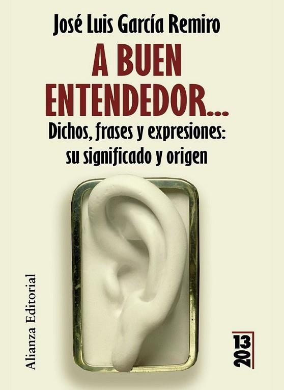 A BUEN ENTENDEDOR... - 13/20 | 9788420650524 | GARCÍA REMIRO, JOSÉ LUIS | Librería Castillón - Comprar libros online Aragón, Barbastro
