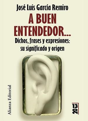 A BUEN ENTENDEDOR... - 13/20 | 9788420650524 | GARCÍA REMIRO, JOSÉ LUIS | Librería Castillón - Comprar libros online Aragón, Barbastro