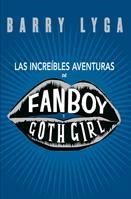 LAS INCREÍBLES AVENTURAS DE FANBOY Y GOTH GIRL | 9788424635428 | LYGA, BARRY | Librería Castillón - Comprar libros online Aragón, Barbastro