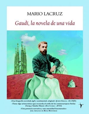 GAUDÍ  LA NOVELA DE UNA VIDA | 9788496601895 | LACRUZ, MARIO | Librería Castillón - Comprar libros online Aragón, Barbastro