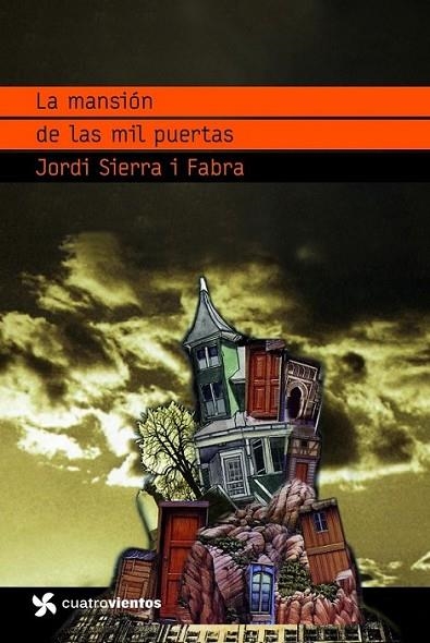 MANSION DE LAS MIL PUERTAS, LA - CUATRO VIENTOS | 9788408090748 | SIERRA I FABRA, JORDI | Librería Castillón - Comprar libros online Aragón, Barbastro