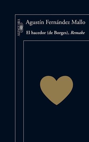 HACEDOR (DE BORGES) REMAKE, EL | 9788420407074 | FERNANDEZ MALLO, AGUSTIN | Librería Castillón - Comprar libros online Aragón, Barbastro