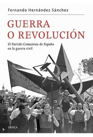 GUERRA O REVOLUCIÓN | 9788498921519 | HERNÁNDEZ SÁNCHEZ, FERNANDO | Librería Castillón - Comprar libros online Aragón, Barbastro