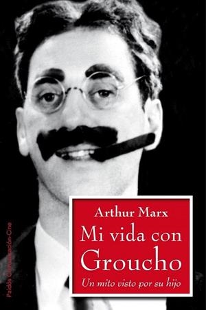MI VIDA CON GROUCHO | 9788449324444 | MARX, ARTHUR | Librería Castillón - Comprar libros online Aragón, Barbastro