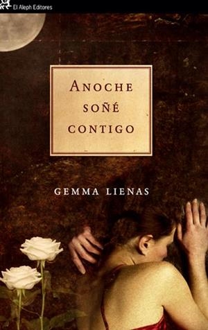 ANOCHE SOÑÉ CONTIGO | 9788476699669 | LIENAS, GEMMA | Librería Castillón - Comprar libros online Aragón, Barbastro