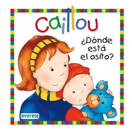 DÓNDE ESTÁ EL OSITO? - CAILLOU | 9788444165370 | CHOUETTE | Librería Castillón - Comprar libros online Aragón, Barbastro