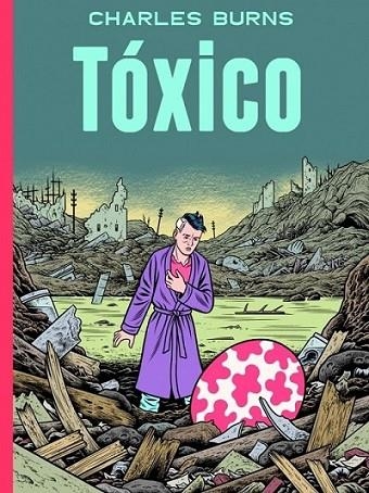 TÓXICO | 9788439723509 | Charles Burns | Librería Castillón - Comprar libros online Aragón, Barbastro