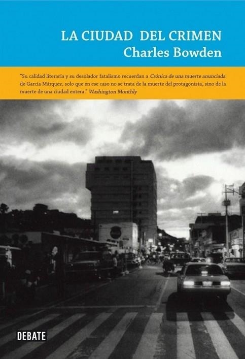 CIUDAD DEL CRIMEN, LA | 9788483069349 | Charles Bowden | Librería Castillón - Comprar libros online Aragón, Barbastro