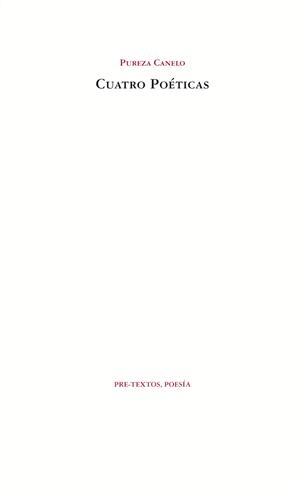 CUATRO POÉTICAS | 9788492913992 | CANELO, PUREZA | Librería Castillón - Comprar libros online Aragón, Barbastro