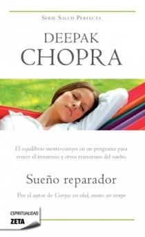 SUEÑO REPARADOR - ZETA | 9788498723854 | CHOPRA, DEEPAK | Librería Castillón - Comprar libros online Aragón, Barbastro