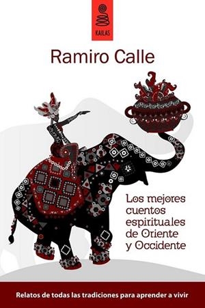 MEJORES CUENTOS ESPIRITUALES DE ORIENTE Y OCCIDENTE, LOS | 9788489624771 | CALLE, RAMIRO A. | Librería Castillón - Comprar libros online Aragón, Barbastro