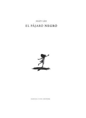PÁJARO NEGRO, EL | 9788493750664 | LEE, SUZY | Librería Castillón - Comprar libros online Aragón, Barbastro