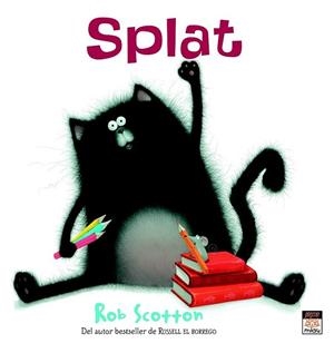 SPLAT, EL GATO | 9788496423954 | SCOTTON, ROB | Librería Castillón - Comprar libros online Aragón, Barbastro