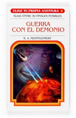 GUERRA CON EL DEMONIO - ELIGE TU PROPIA AVENTURA | 9788467520644 | MONTGOMERY, R.A. | Librería Castillón - Comprar libros online Aragón, Barbastro