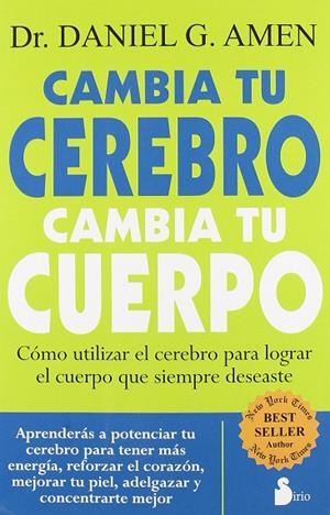 CAMBIA TU CEREBRO, CAMBIA TU CUERPO | 9788478087501 | AMEN, DANIEL G. | Librería Castillón - Comprar libros online Aragón, Barbastro