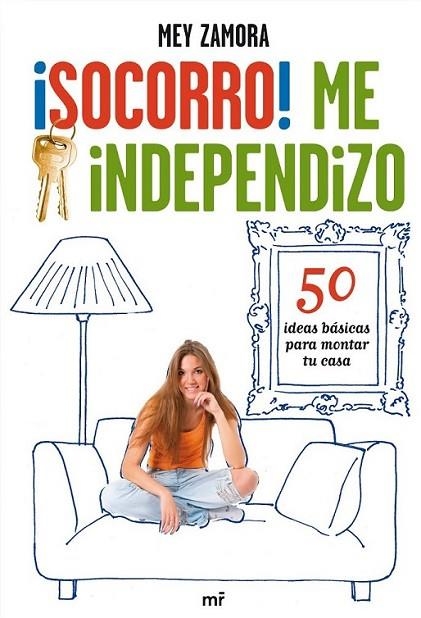 ¡SOCORRO! ME INDEPENDIZO | 9788427037199 | ZAMORA, MEY | Librería Castillón - Comprar libros online Aragón, Barbastro