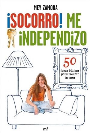 ¡SOCORRO! ME INDEPENDIZO | 9788427037199 | ZAMORA, MEY | Librería Castillón - Comprar libros online Aragón, Barbastro