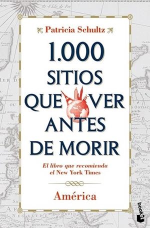 1000 SITIOS QUE VER ANTES DE MORIR (AMÉRICA) | 9788427037120 | SCHULTZ, PATRICIA | Librería Castillón - Comprar libros online Aragón, Barbastro