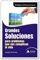 GRANDES SOLUCIONES PARA PROBLEMAS QUE NOS COMPLICAN LA VIDA.. | 9788497353687 | O´CONNOR, JOSEPH | Librería Castillón - Comprar libros online Aragón, Barbastro