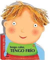TENGO CALOR TENGO FRIO - COSAS DE NIÑOS | 9788441426375 | BORDONI, CHIARA (IL.) | Librería Castillón - Comprar libros online Aragón, Barbastro