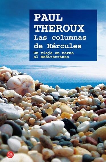 COLUMNAS DE HERCULES, LAS - PDL | 9788466324694 | THEROUX, PAUL | Librería Castillón - Comprar libros online Aragón, Barbastro