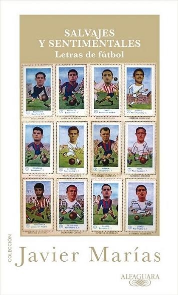 SALVAJES Y SENTIMENTALES | 9788420405360 | MARIAS, JAVIER | Librería Castillón - Comprar libros online Aragón, Barbastro