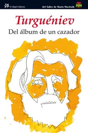 DEL ÁLBUM DE UN CAZADOR | 9788476699768 | TURGUENEV, IVAN SERGUEEVICH | Librería Castillón - Comprar libros online Aragón, Barbastro