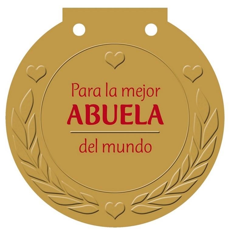 PARA LA MEJOR ABUELA DEL MUNDO - MEDALLAS | 9788421685617 | HAISCH, ULRIKE | Librería Castillón - Comprar libros online Aragón, Barbastro