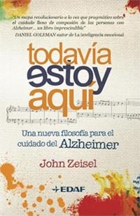 TODAVÍA ESTOY AQUÍ | 9788441426757 | ZEISEL, JOHN | Librería Castillón - Comprar libros online Aragón, Barbastro