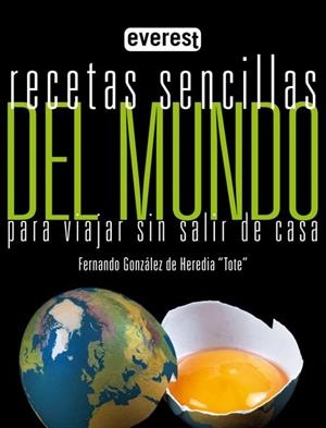 RECETAS SENCILLAS DEL MUNDO PARA VIAJAR SIN SALIR DE CASA | 9788444120577 | GONZÁLEZ DE HEREDIA, FERNANDO | Librería Castillón - Comprar libros online Aragón, Barbastro