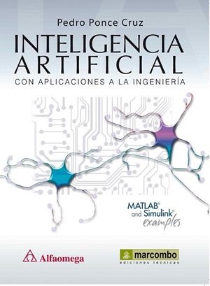 INTELIGENCIA ARTIFICIAL CON APLICACIONES A LA INGENIERÍA | 9788426717061 | PONCE CRUZ, PEDRO | Librería Castillón - Comprar libros online Aragón, Barbastro