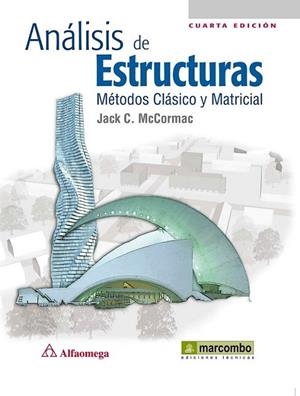 ANÁLISIS DE ESTRUCTURAS : MÉTODOS CLÁSICO Y MATRICIAL | 9788426717092 | MCCORMAC, JACK C. | Librería Castillón - Comprar libros online Aragón, Barbastro