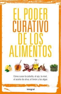 PODER CURATIVO DE LOS ALIMENTOS, EL | 9788492981090 | Varios autores | Librería Castillón - Comprar libros online Aragón, Barbastro