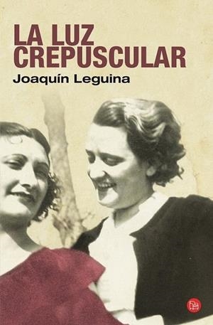 LUZ CREPUSCULAR, LA - PDL | 9788466319904 | LEGUINA, JOAQUIN | Librería Castillón - Comprar libros online Aragón, Barbastro