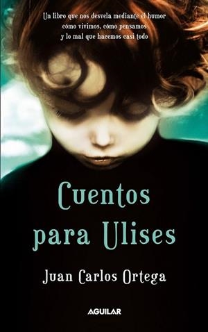 CUENTOS PARA ULISES (contiene CD con 9 cuentos) | 9788403101500 | ORTEGA, JUAN CARLOS | Librería Castillón - Comprar libros online Aragón, Barbastro