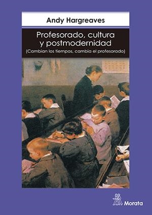 PROFESORADO CULTURA Y POSTMODERNIDAD | 9788471124067 | HARGREAVES, A. | Librería Castillón - Comprar libros online Aragón, Barbastro