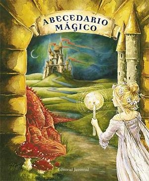 ABECEDARIO MÁGICO | 9788426138156 | DUBÉ, PIERRETTE Y OTROS | Librería Castillón - Comprar libros online Aragón, Barbastro