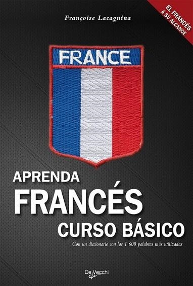 APRENDA FRANCES CURSO BASICO | 9788431550653 | LACAGNINA, FRANCOIS | Librería Castillón - Comprar libros online Aragón, Barbastro