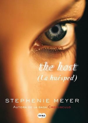 HUESPED, LA : THE HOST (RUSTICA) | 9788483651803 | MEYER, STEPHENIE | Librería Castillón - Comprar libros online Aragón, Barbastro