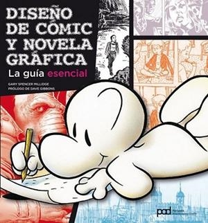 DISEÑO DE COMIC Y NOVELA GRAFICA : LA GUIA ESENCIAL | 9788434236752 | SPENCER MILLIDGE, GARY | Librería Castillón - Comprar libros online Aragón, Barbastro